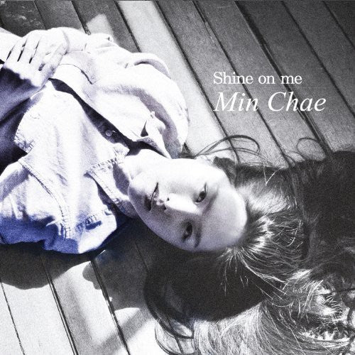 Min Chae: Shine on Me (Vol. 1)