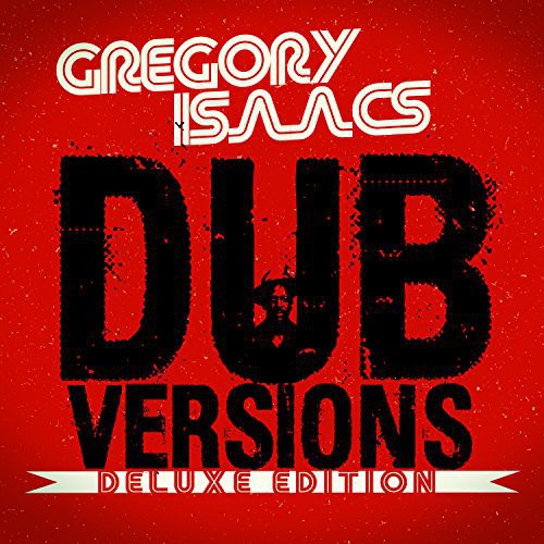 Isaacs, Gregory: Dub Versions (Deluxe Edition)