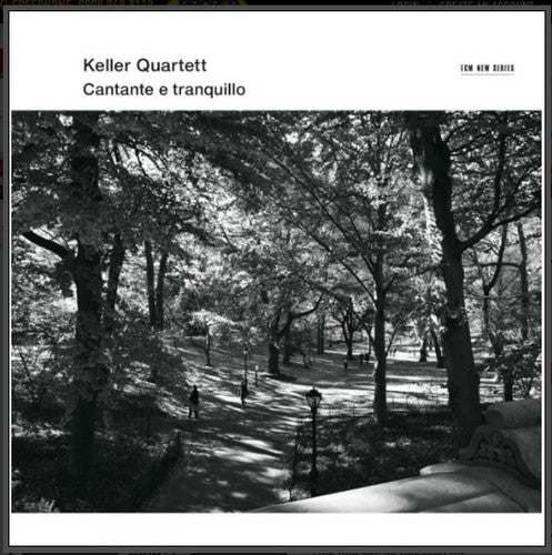 Keller Quartet: Cantante E Tranquillo