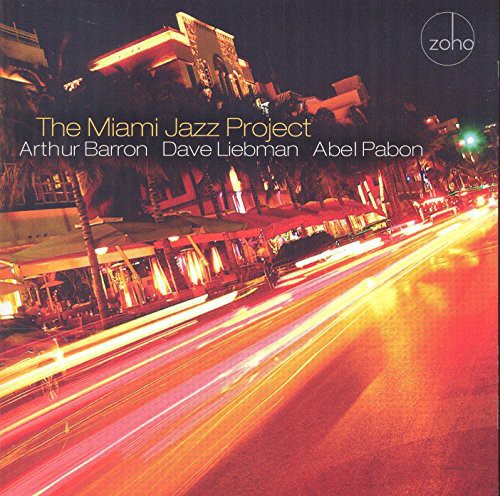 Barron / Liebman / Pabon: Miami Jazz Project