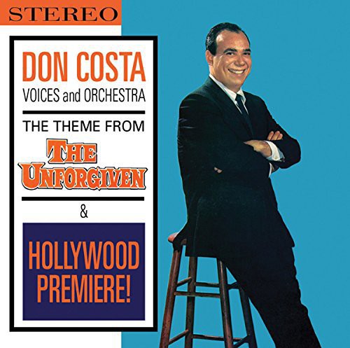 Costa, Don: Theme from the Unforgiven & Hollywood Premiere