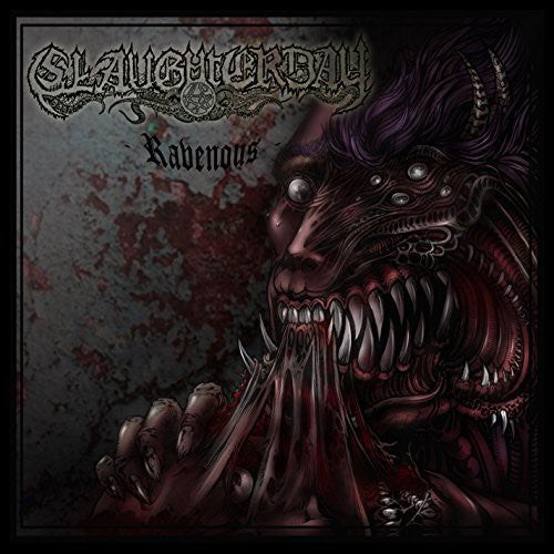 Slaughterday, Slaughterday: Ravenous