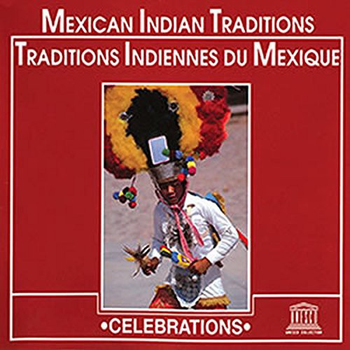 Mexican Indian Traditions / Various: Mexican Indian Traditions / Various