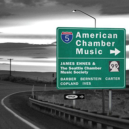 Copland / Ives / Barber / Ehnes / Seattle Chamber: American Chamber Music