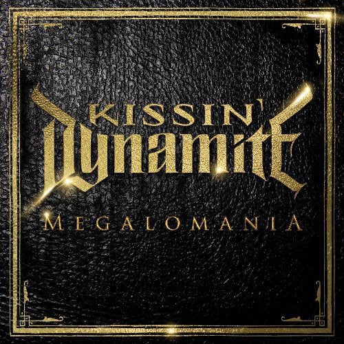 Kissin Dynamite: Megalomania