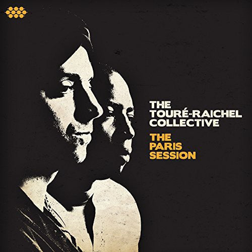 Toure Raichel Collective: Paris Sessions