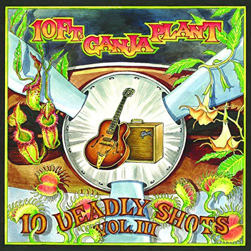 10 Ft Ganja Plant: 10 Deadly Shots Vol. III