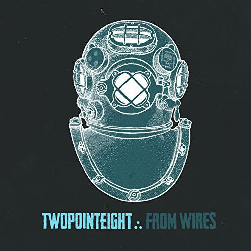 Twopointeight: From Wires