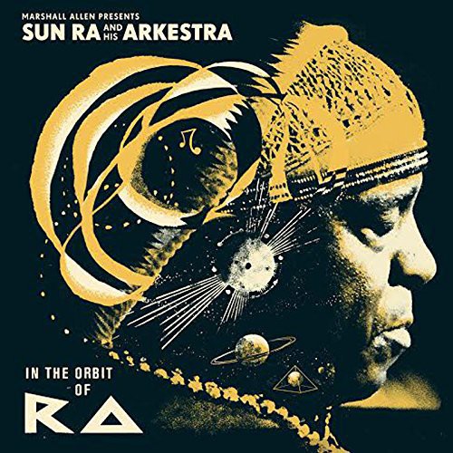 Allen, Marshall Presents Sun Ra & His Arkestra: In the Orbit of Ra