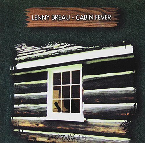 Breau, Lenny: Cabin Fever