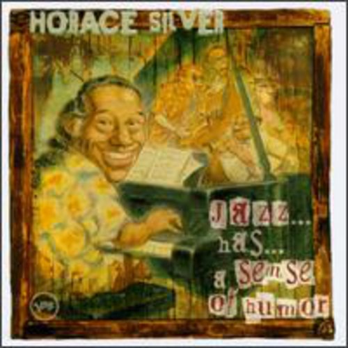 Silver, Horace: Jazz...Has...A Sense Of Humor