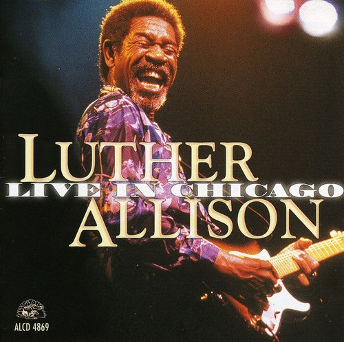Allison, Luther: Live in Chicago