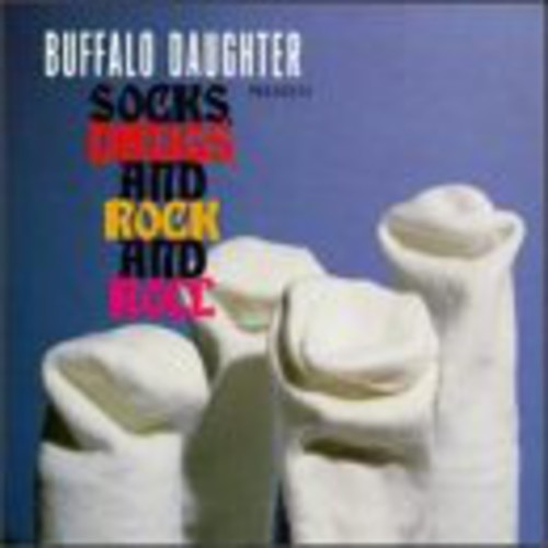 Buffalo Daughter: Socks Drugs and Rock & Roll