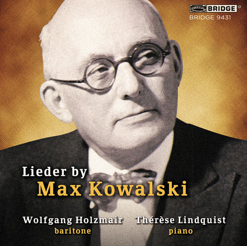 Kowalski, Max / Holzmair, Wolfgang: Lieder By Max Kowalski