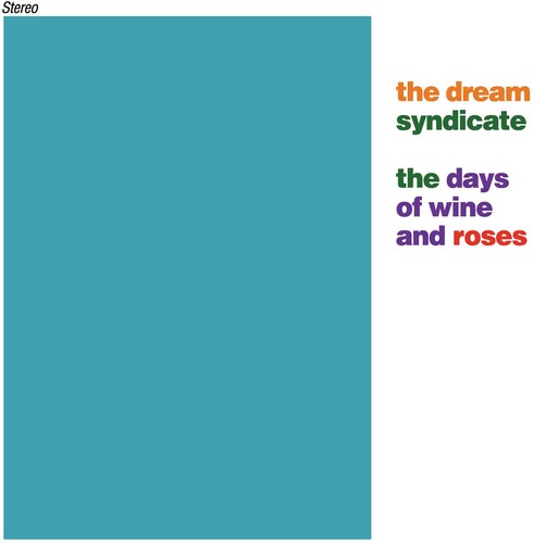 Dream Syndicate: The Days Of Wine and Roses