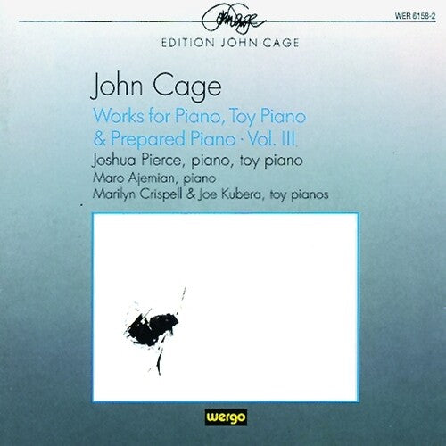 Pierce, Joshua: Cage: Works for Piano & Prepared Piano 3