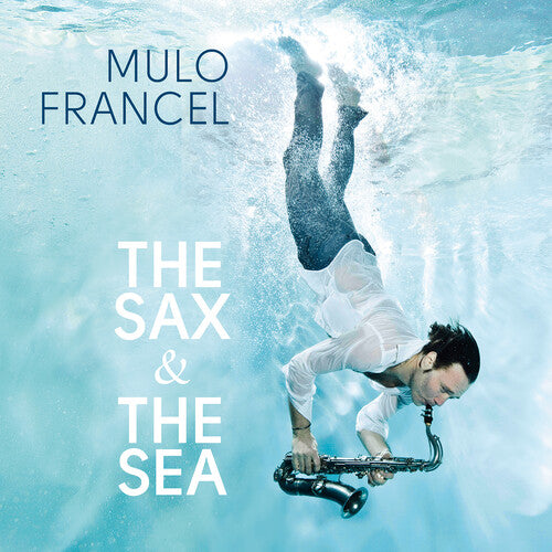 Francel, Mulo: The Sax and The Sea