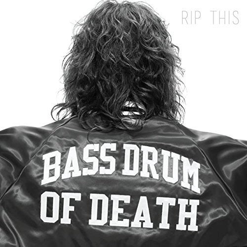 Bass Drum of Death: Rip This