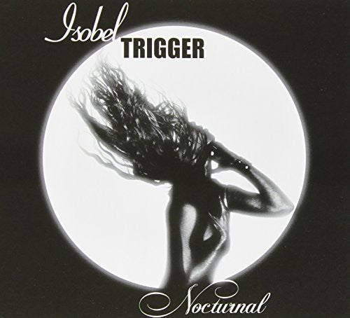 Isobel Trigger: Nocturnal