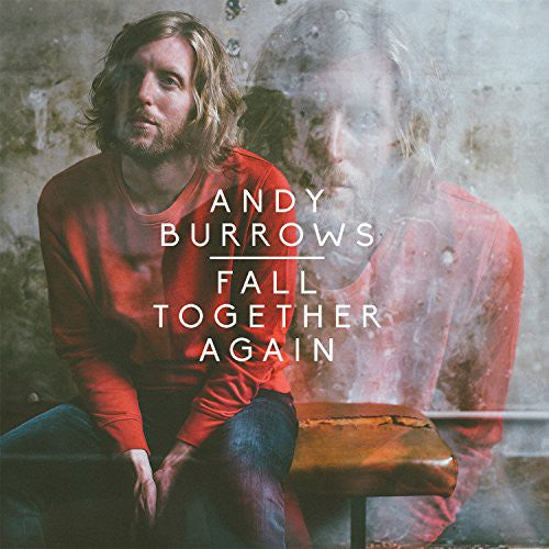 Burrows, Andy: Fall Together Again