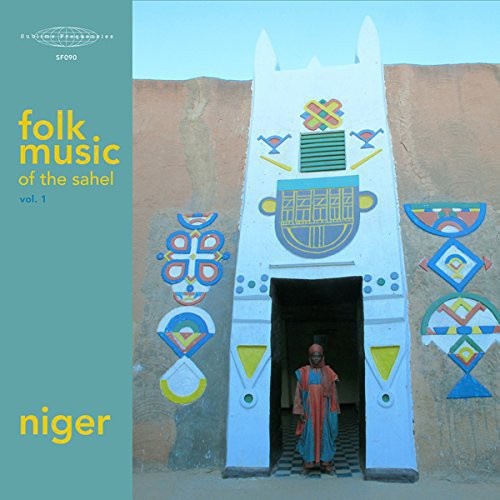 Folk Music of the Sahel 1: Niger / Various: Folk Music of the Sahel 1: Niger / Various