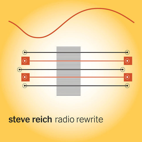 Reich, Steve: Radio Rewrite