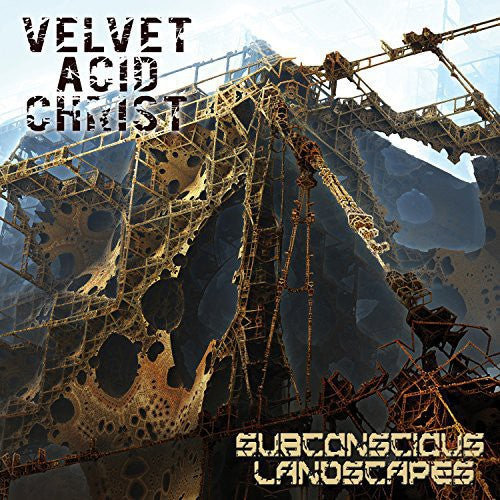 Velvet Acid Christ: Subconscious Landscapes