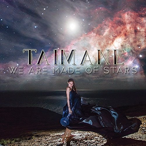 Taimane: We Are Made Of Stars