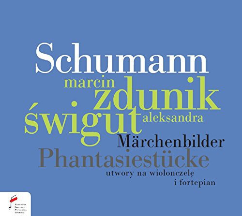 Schumann / Zdunik / Swigut: Marchenbilder & Phantasiestucke