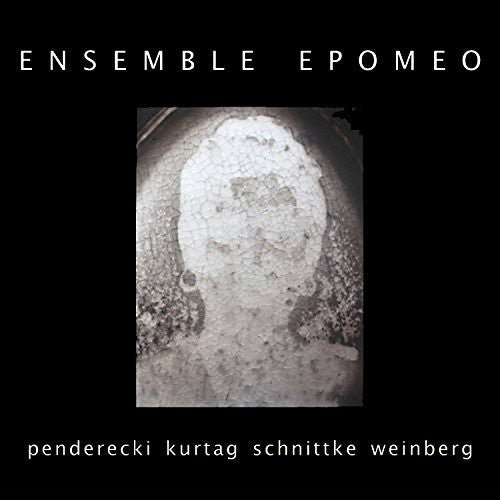 Penderecki / Ensemble Epomeo: Works By Penderecki Kurtag Schnittke & Weinberg