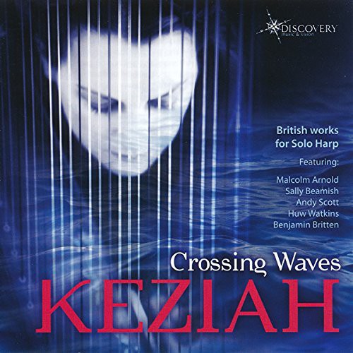 Arnold / Thomas, Keziah: Crossing Waves: British Works for Solo Harp