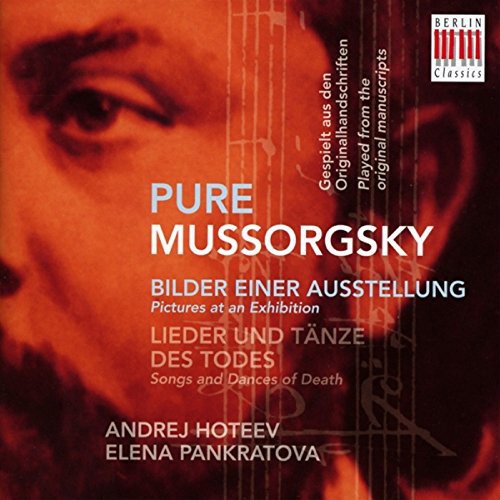 Mussorgsky / Hoteev / Pankratova: Pure Mussorgsky-Pictures at An Exhibition & Songs