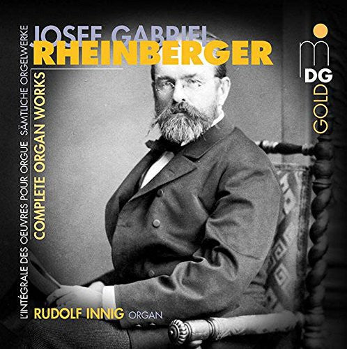 Rheinberger / Innig, Worolf: Complete Organ Works