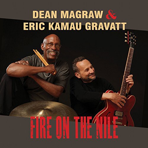 Magraw, Dean / Gravatt, Eric Kamau: Fire on the Nile