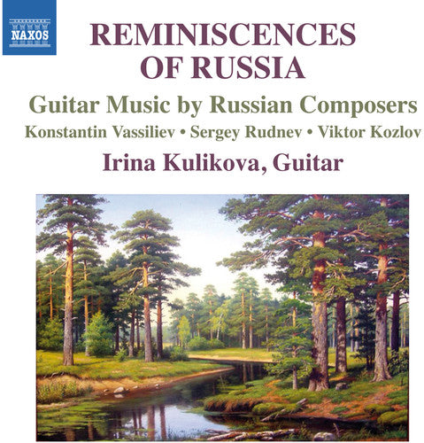 Vassiliev / Irina Kulikova: Reminiscences of Russia-Guitar Music By Russian