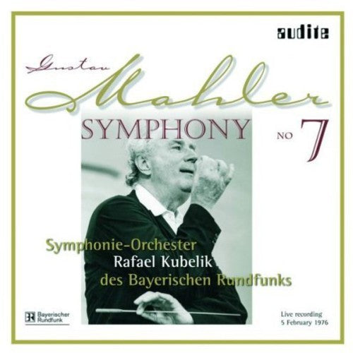 Mahler / Kubelik / Bavarian Radio Sym Orch: Sym 7