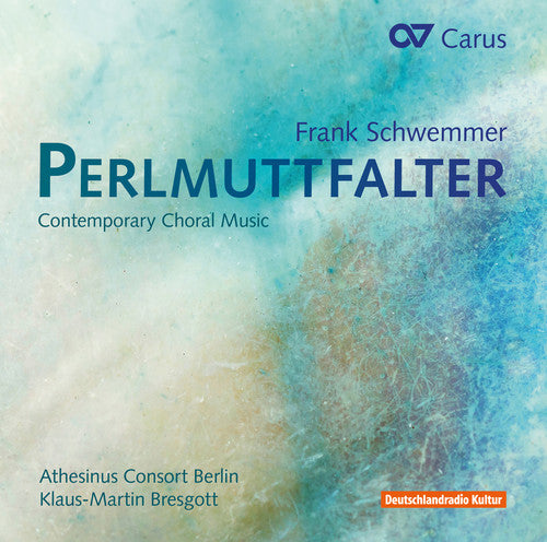 Schwemmer / Athesinus Consort Berlin / Bresgott: Perlmuttfalter-Contemporary Choral Music