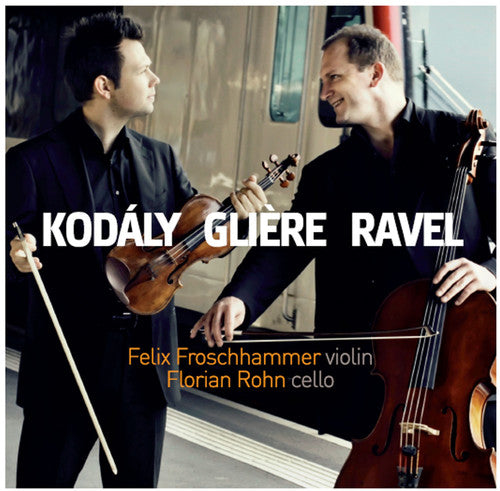 Kodaly / Froschhammer / Rohn: Works for VLN & Cello