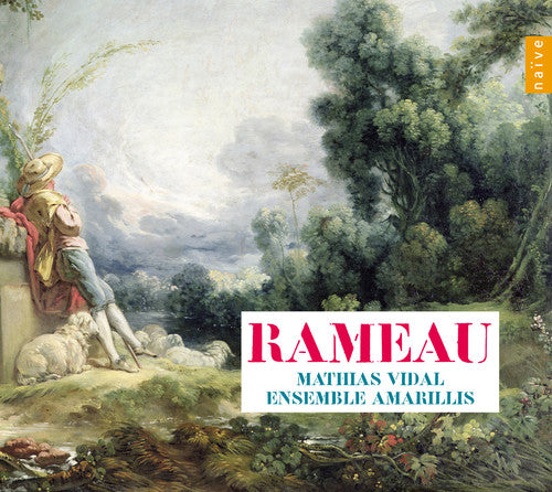 Rameau / Mathias Vidal Amarillis: Chamber Works