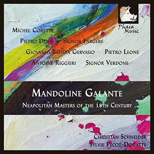 Verdone / Schneider / Pecot-Douatte: Mandoline Galante-Neapolitan Masters of the 18th