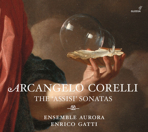 Corelli / Ens Aurora / Gatti: Assisi Sons