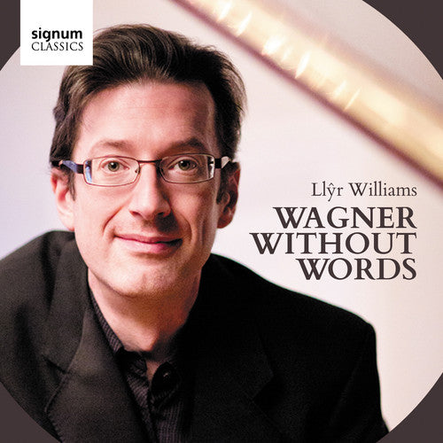 Wagner / Llyr Williams: Wagner Without Words