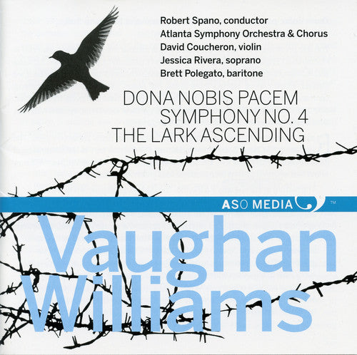 Vaughan / Atlanta Sym Orch & Chorus / Spano: Dona Nobis Pacem Sym 4 & the Lark Ascending