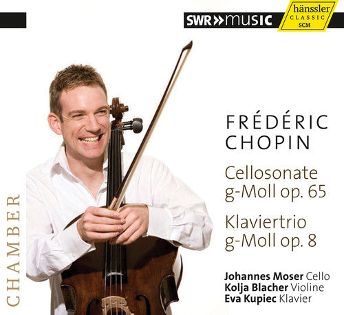 Chopin / Moser / Blacher / Kupiec: Cello Sonata & Pno Trio