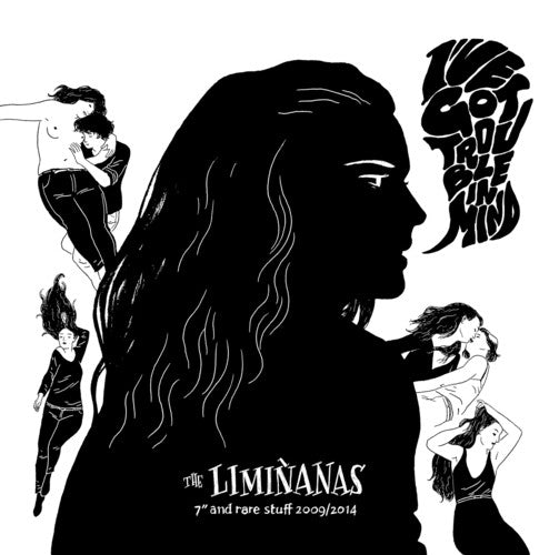 Liminanas: I've Got Trouble in Mind / Rare Stuff 2009-2014