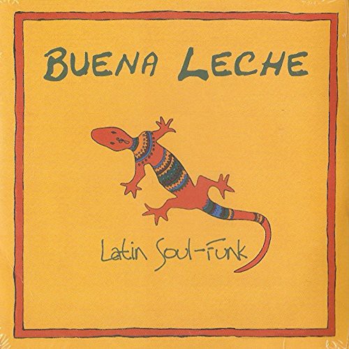 Buena Leche: Latin-Soul-Funk