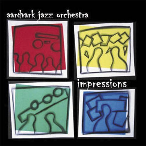 Aardvark Jazz Orchestra: Impressions