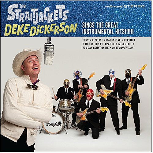 Los StraitJackets: Deke Dickerson Sings the Great Instrumental Hits