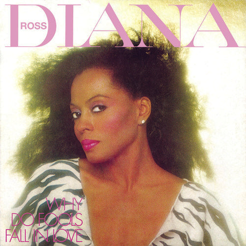 Diana Ross: Why Do Fools Fall in Love