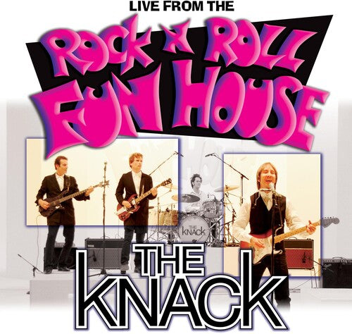 Knack: Live From the Rock N Roll Fun House